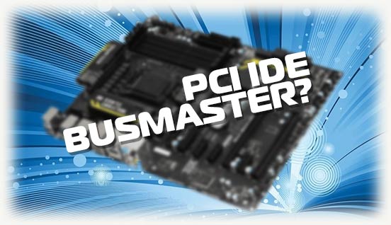 PCI IDE BusMaster - это?
